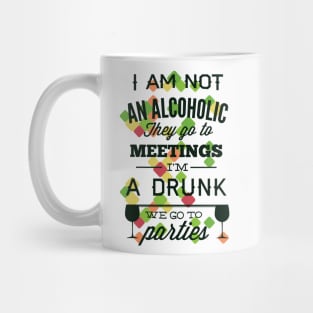 I'am not an Alcoholic Mug